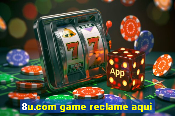 8u.com game reclame aqui